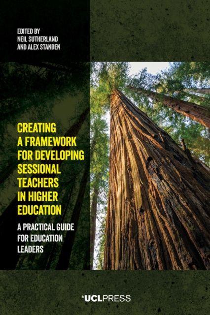 Kniha Creating a Framework for Developing Sessional Teachers in Higher Education Neil Sutherland