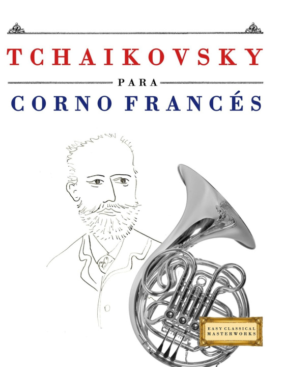 Knjiga Tchaikovsky para Corno Francés E.C. Masterworks
