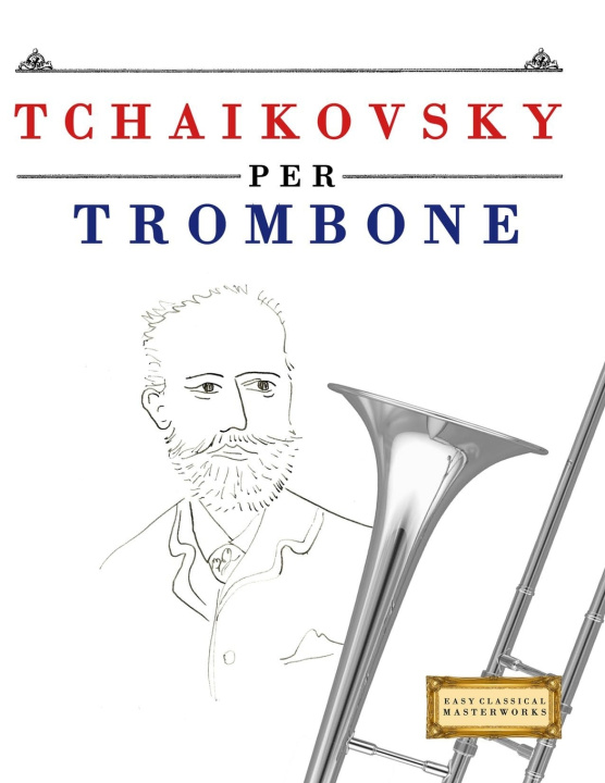 Книга Tchaikovsky per Trombone E.C. Masterworks
