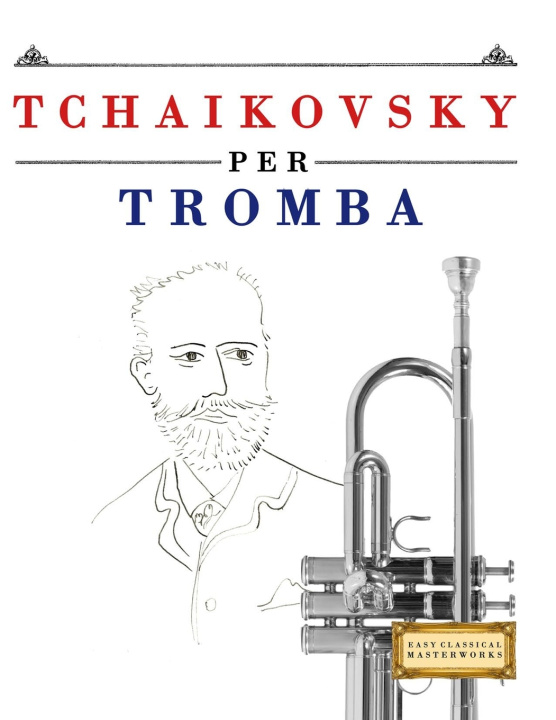 Kniha Tchaikovsky per Tromba E.C. Masterworks