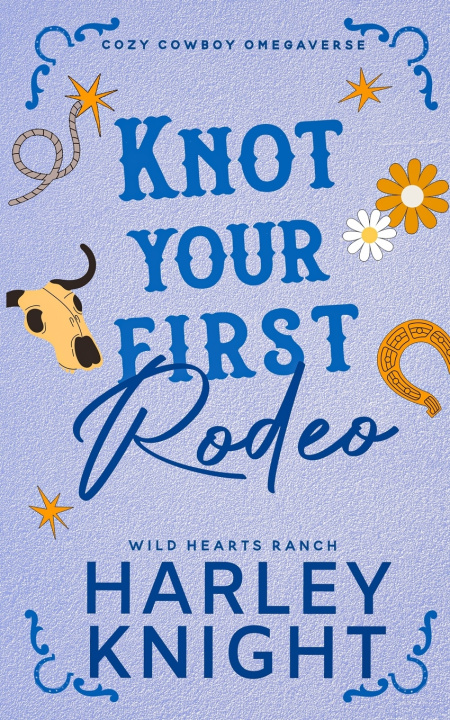 Kniha Knot Your First Rodeo Harley Knight
