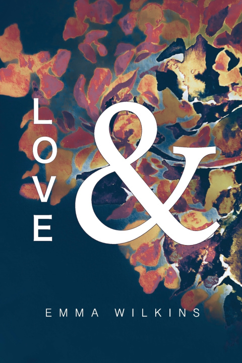 Книга Love & Emma Wilkins