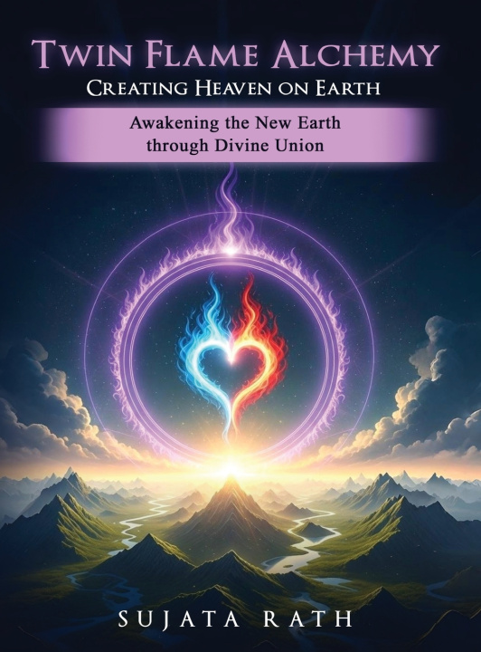 Kniha Twin Flames Alchemy Sujata Rath
