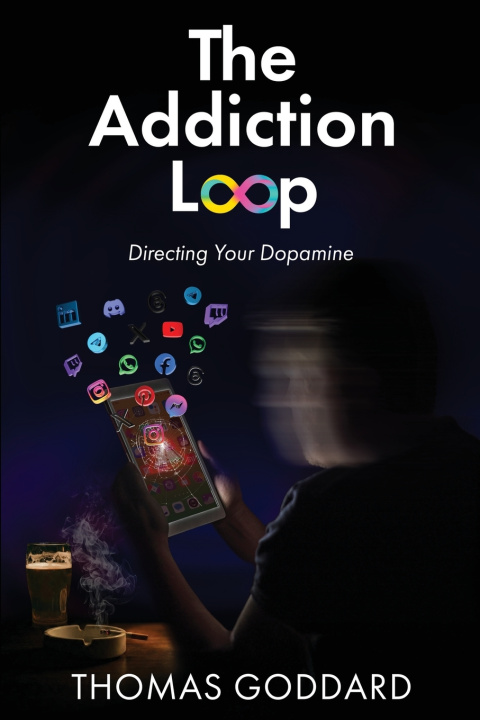 Kniha The Addiction Loop Thomas Goddard