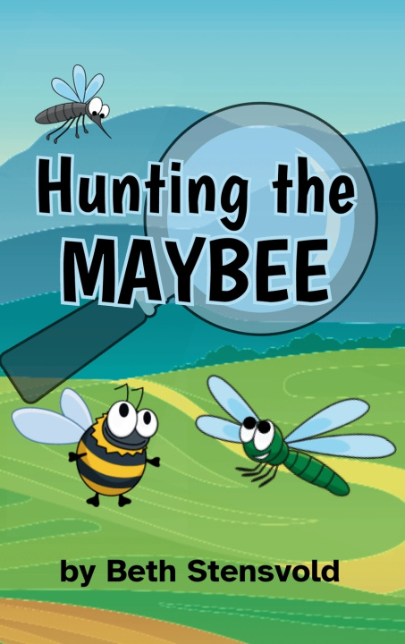Könyv Hunting the MAYBEE Beth Stensvold