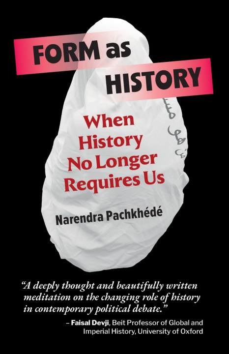 Knjiga Form As History Narendra Pachkhédé