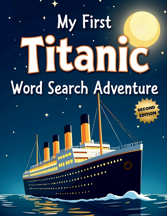 Kniha My First Titanic Word Search Adventure (Second Edition) Everlee Austin