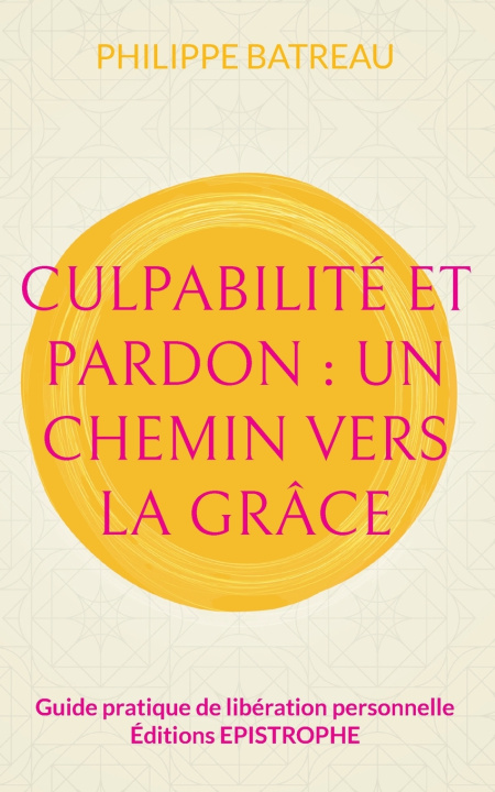 Kniha Culpabilité et pardon Philippe Batreau