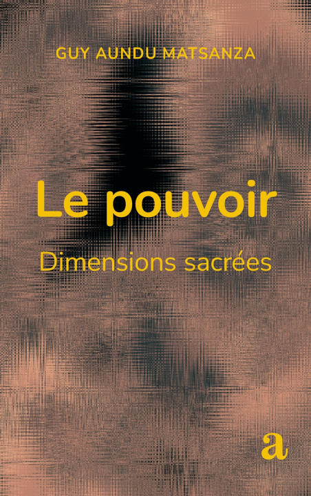 Boek Le pouvoir Guy Aundu Matsanza