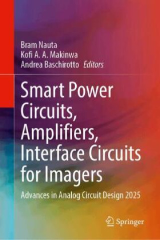 Kniha Smart Power Circuits, Amplifiers, Interface Circuits for Imagers Bram Nauta