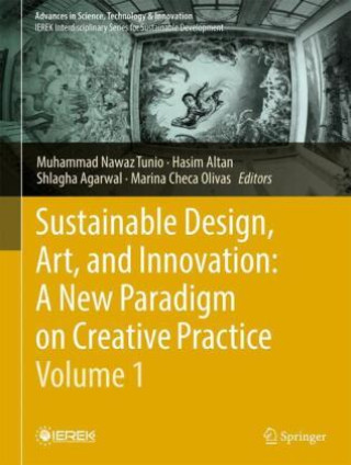 Książka Sustainable Design, Art, and Innovation: A New Paradigm on Creative Practice - Volume 1 Muhammad Nawaz Tunio
