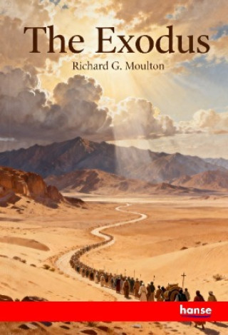Kniha The Exodus Richard G. Moulton