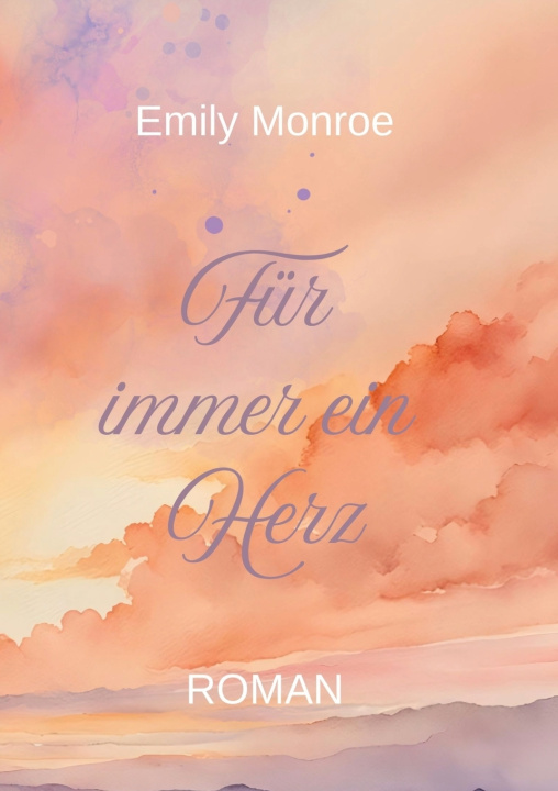 Kniha Für immer ein Herz Emily Monroe