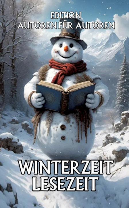 Kniha Winterzeit - Lesezeit Edition Autoren für Autoren