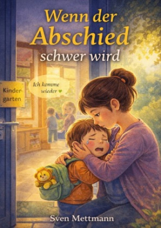 Kniha Wenn der Abschied schwer wird Sven Mettmann