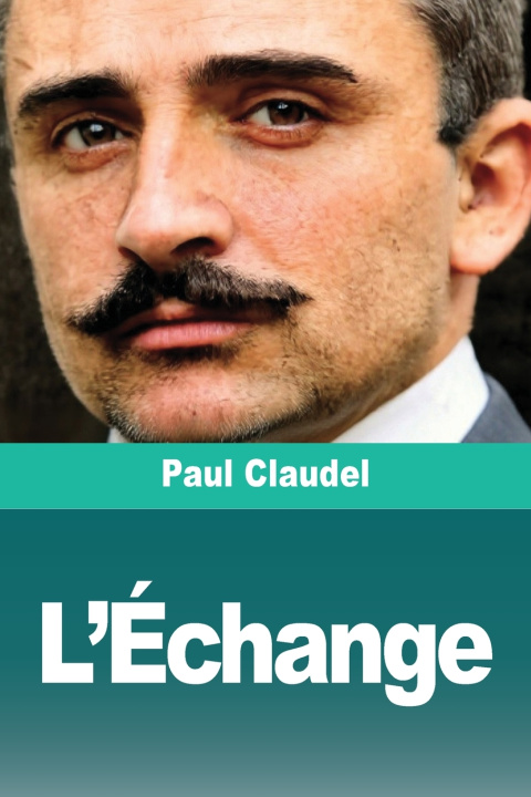 Kniha L'Échange Paul Claudel