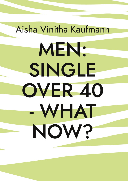 Książka Men single over 40 - what now? 