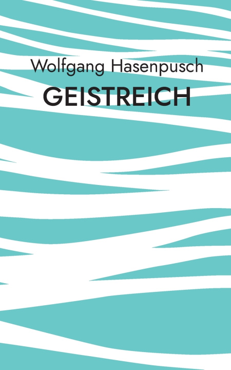 Kniha GEISTREICH Wolfgang Hasenpusch