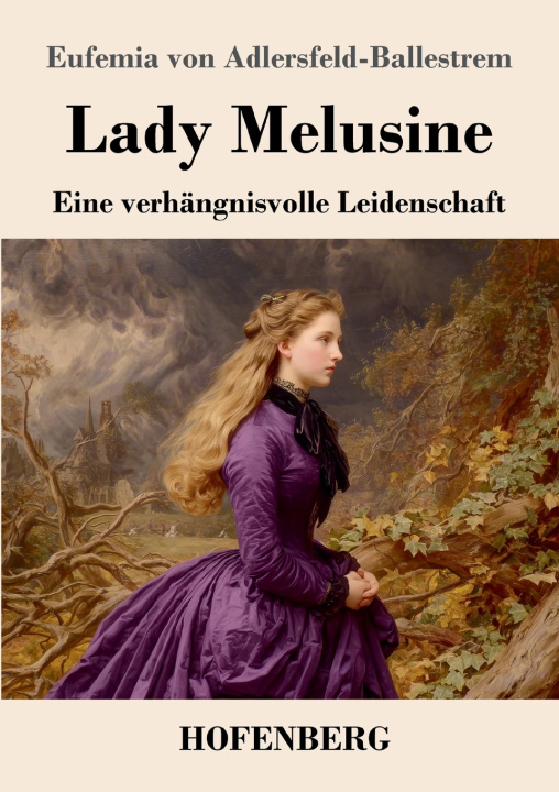 Kniha Lady Melusine Eufemia von Adlersfeld-Ballestrem
