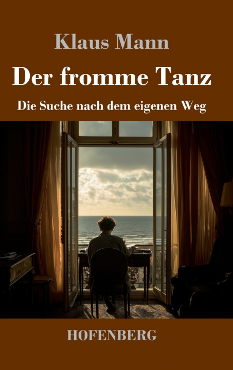 Knjiga Der fromme Tanz Klaus Mann