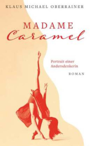 Kniha Madame Caramel Klaus Michael Oberrainer