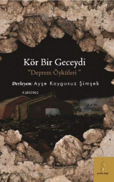 Knjiga Kör Bir Geceydi - Deprem Öyküleri 