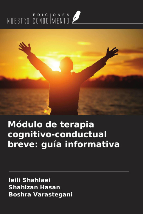 Kniha Módulo de terapia cognitivo-conductual breve: guía informativa Shahizan Hasan