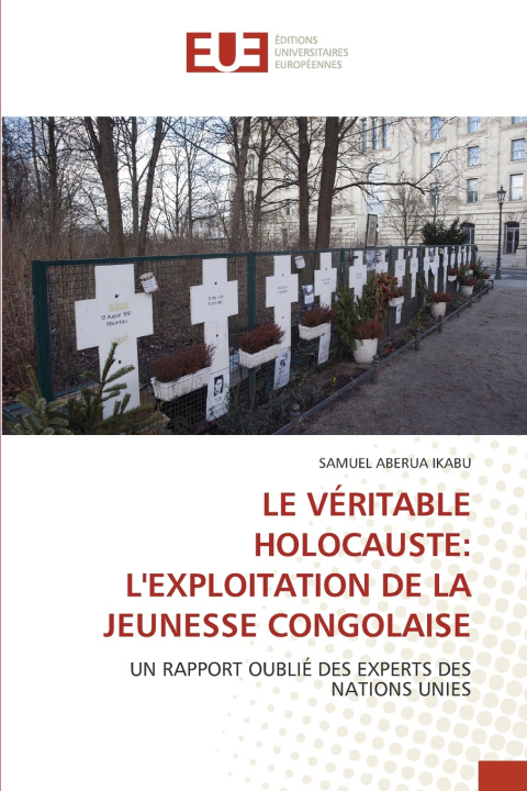 Libro LE VÉRITABLE HOLOCAUSTE SAMUEL ABERUA IKABU