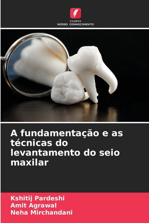 Kniha A fundamentação e as técnicas do levantamento do seio maxilar Kshitij Pardeshi