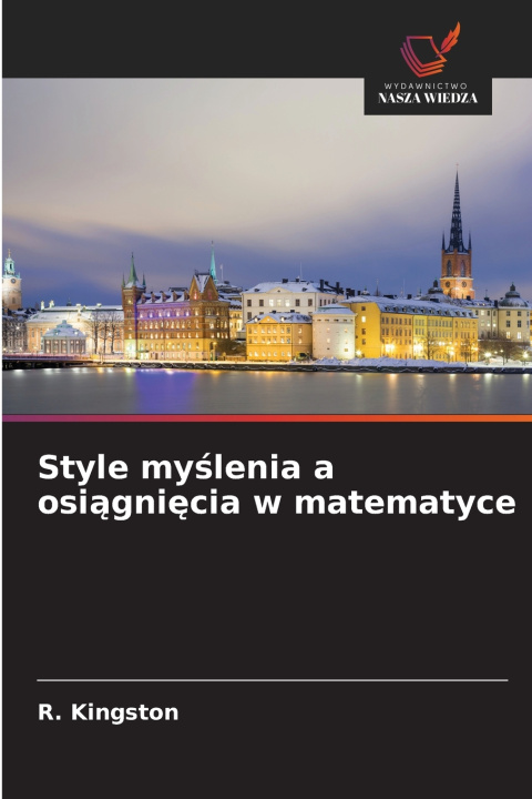 Knjiga Style myślenia a osiągnięcia w matematyce R. Kingston