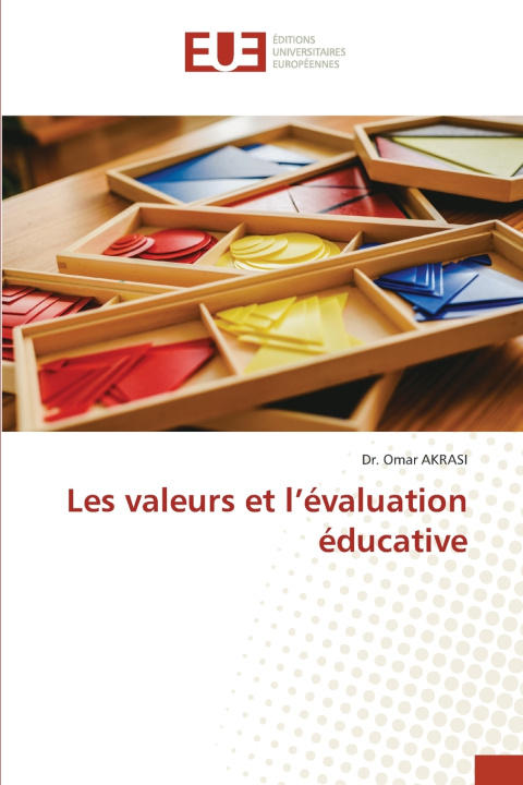 Kniha Les valeurs et l'évaluation éducative Dr. Omar AKRASI