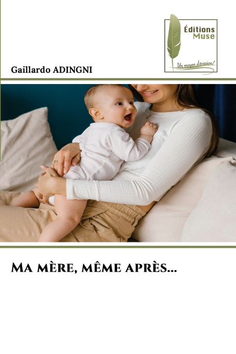 Kniha Ma mère, même après... Gaillardo ADINGNI
