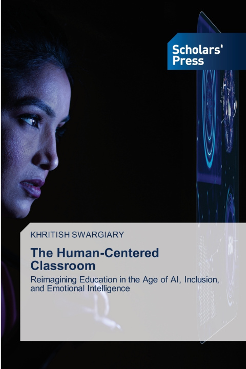 Kniha The Human-Centered Classroom Khritish Swargiary