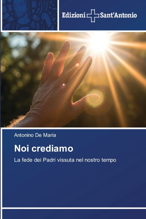 Kniha Noi crediamo Antonino De Maria