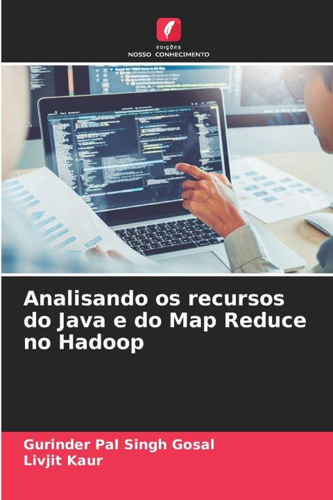 Kniha Analisando os recursos do Java e do Map Reduce no Hadoop Livjit Kaur