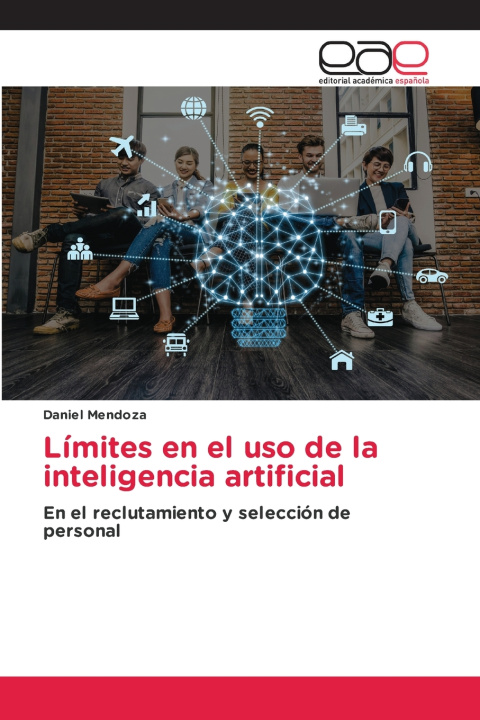 Kniha Límites en el uso de la inteligencia artificial Daniel Mendoza