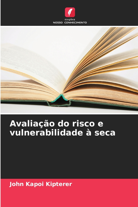 Kniha Avaliação do risco e vulnerabilidade à seca John Kapoi Kipterer