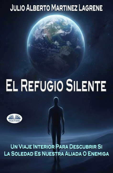 Kniha El Refugio Silente Julio Alberto Martinez Lagrene