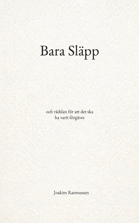Kniha Bara Släpp Joakim Rasmussen