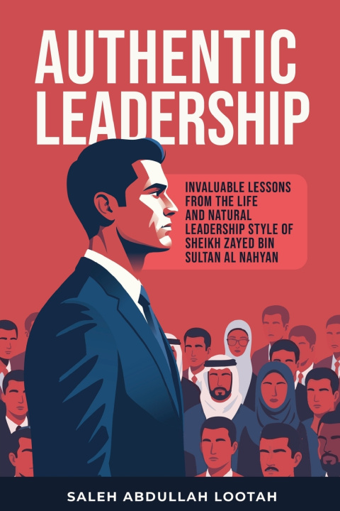 Kniha Authentic Leadership Saleh Abdullah Lootah