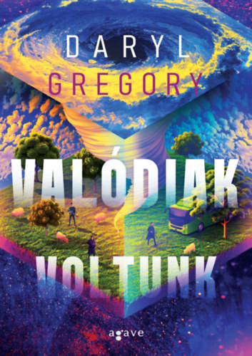 Kniha Valódiak voltunk Daryl Gregory