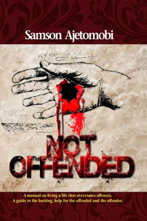 Kniha NOT OFFENDED Samson Ajetomobi