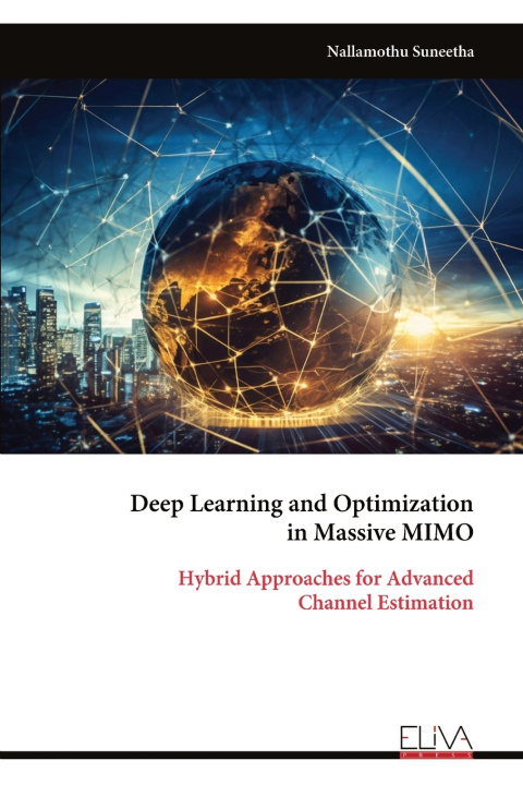 Kniha Deep Learning and Optimization in Massive MIMO Nallamothu Suneetha