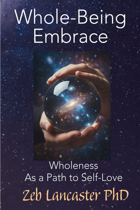 Knjiga Whole-Being Embrace Zeb Lancaster PhD