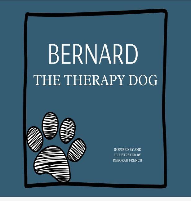 Könyv Bernard The Therapy Dog 