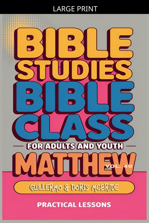 Kniha Bible Class for Adults and Youth Bible Sermons
