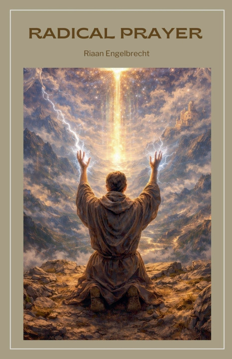 Kniha Radical Prayer Riaan Engelbrecht