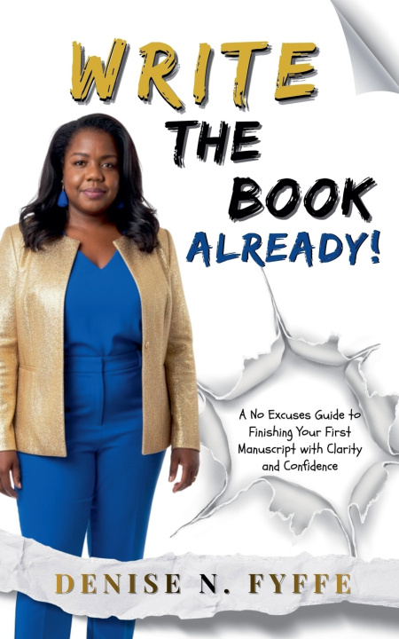 Kniha Write the Book Already! Denise N. Fyffe