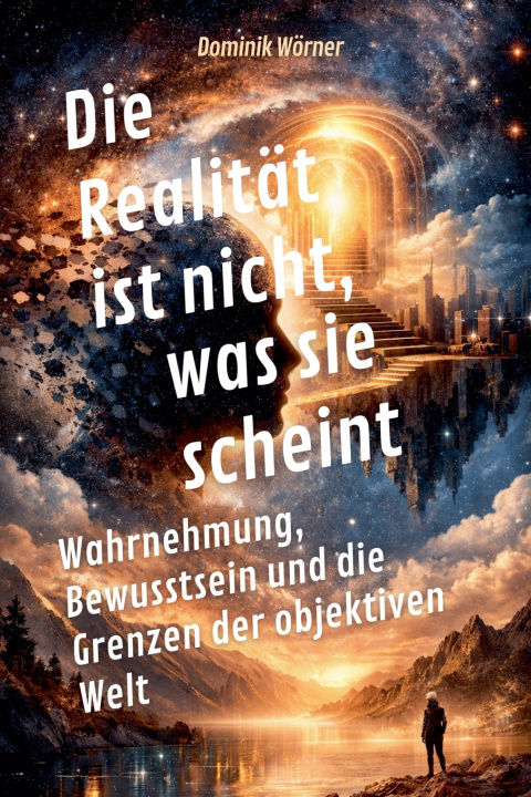 Kniha Die Realität ist nicht, was sie scheint Dominik Wörner
