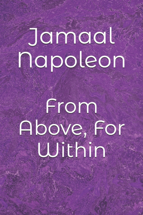 Kniha From Above, For Within Jamaal Napoleon